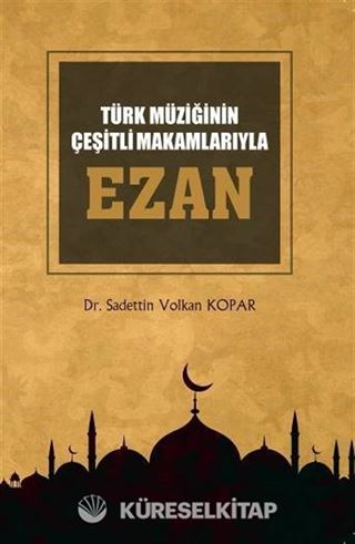 Türk Müziğinin Çeşitli Makamlarıyla Ezan (Cd'li)