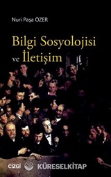 Bilgi Sosyolojisi ve İletişim
