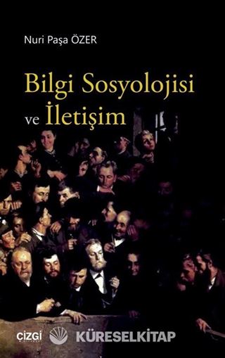 Bilgi Sosyolojisi ve İletişim