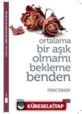 Ortalama Bir Aşık Olmamı Bekleme Benden