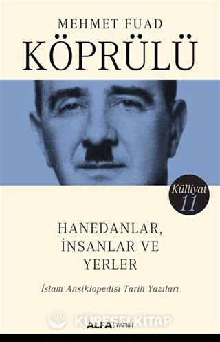 Hanedanlar, İnsanlar ve Yerler / Mehmet Fuad Köprülü Külliyatı 11