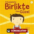 Arkadaşlarla Birlikte Daha Güzel