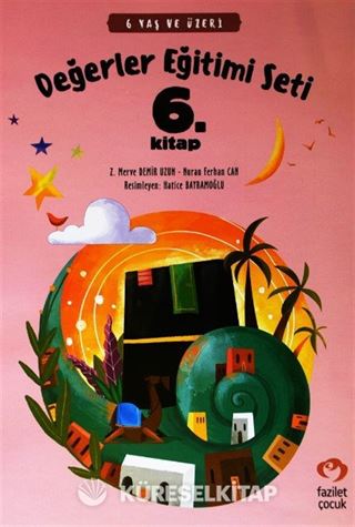 Değerler Eğitimi Seti 6.Kitap - Stickerli (6 Yaş ve Üzeri)