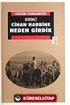 Birinci Cihan Harbine Neden Girdik? (1.cilt)