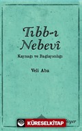 Tıbb-ı Nebevi Kaynağı ve Bağlayıcılığı