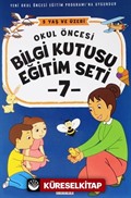 Okul Öncesi Bilgi Kutusu Eğitim Seti 5 Yaş ve Üzeri (7. Kitap)