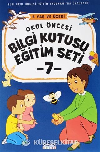 Okul Öncesi Bilgi Kutusu Eğitim Seti 5 Yaş ve Üzeri (7. Kitap)