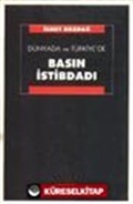 Dünyada ve Türkiye'de Basın İstibdadı