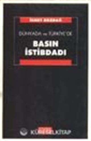 Dünyada ve Türkiye'de Basın İstibdadı