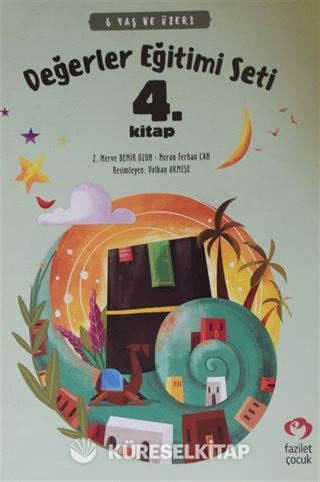 Değerler Eğitimi Seti 4. Kitap - Stickerli (6 Yaş ve Üzeri)