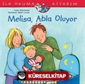 Melisa, Abla Oluyor / İlk Okuma Kitabım