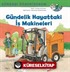 Gündelik Hayattaki İş Makineleri / Dünyayı Öğreniyorum