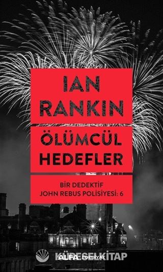 Ölümcül Hedefler / Bir Dedektif John Rebus Polisiyesi 6