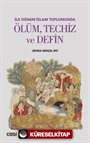 İlk Dönem İslam Toplumunda Ölüm,Techiz ve Defin