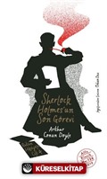 Sherlock Holmes'un / Son Görevi Bütün Hikayeler Cilt 4