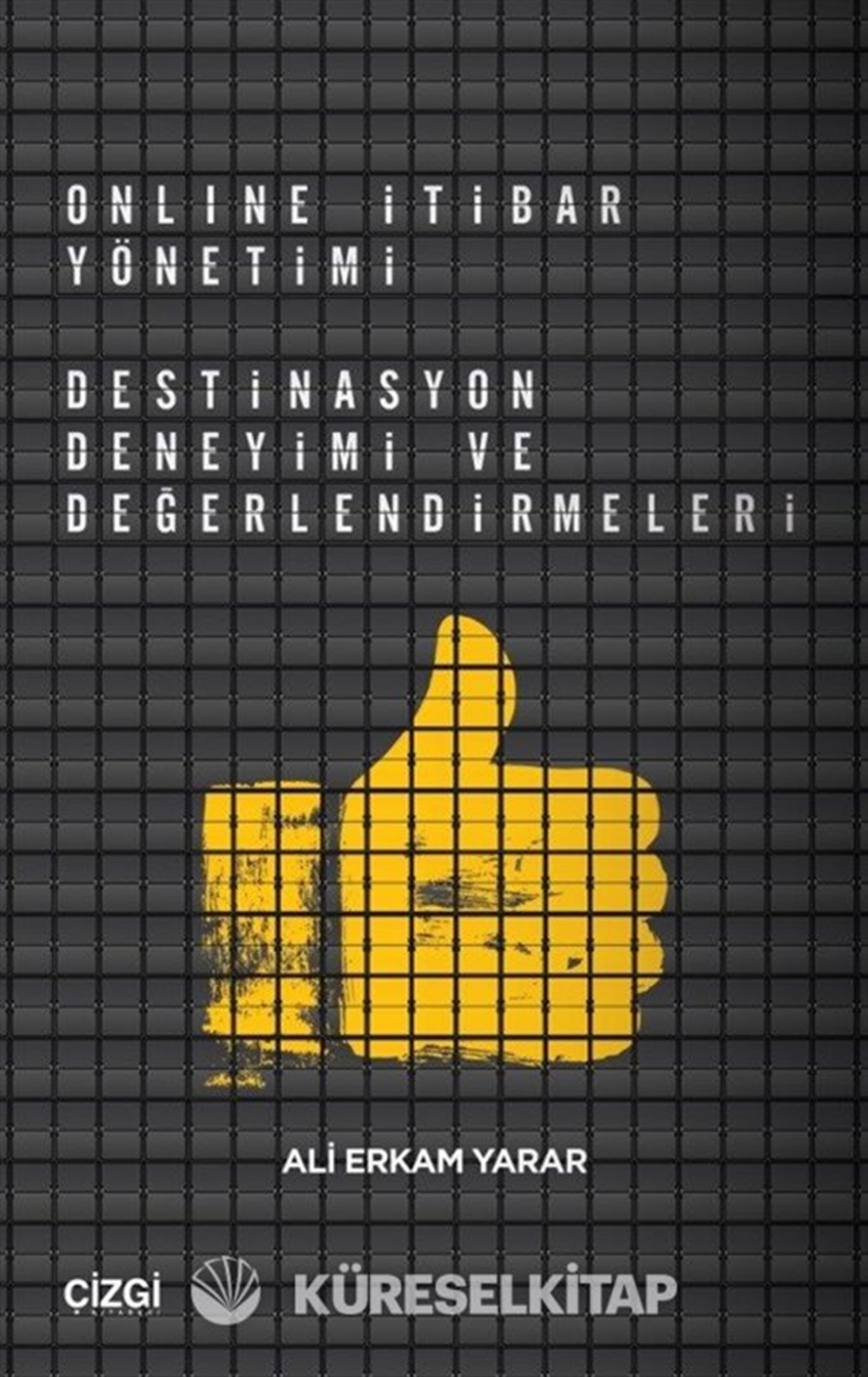 Online İtibar Yönetimi (Destinasyon Deneyimi ve Değerlendirmeleri)
