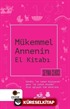 Mükemmel Annenin El Kitabı