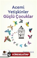 Acemi Yetişkinler Güçlü Çocuklar