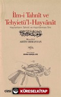 İlm-i Tahnît ve Tehyietü'l-Hayvanat (Hayvanların Tahniti ve Hazırlanması İlmi) (Tıpkıbasım ve Çevriyazı)