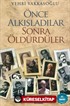 Önce Alkışladılar Sonra Öldürdüler