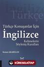 Türkçe Konuşanlar İçin İngilizce Kelimelerin Söyleniş Kuralları