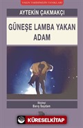 Güneşe Lamba Yakan Adam