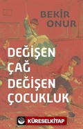 Değişen Çağ Değişen Çocukluk