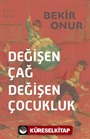 Değişen Çağ Değişen Çocukluk