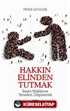 Hakkın Elinden Tutmak