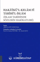 Haka'ikü'l-Kelam Fi Tarihi'l-İslam (İslam Tarihinde Sözlerin Hakikatleri)