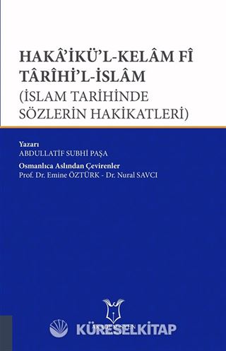 Haka'ikü'l-Kelam Fi Tarihi'l-İslam (İslam Tarihinde Sözlerin Hakikatleri)