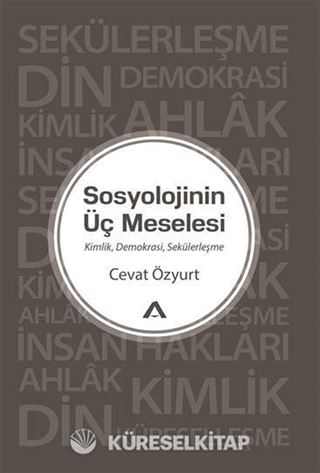 Sosyolojinin Üç Meselesi
