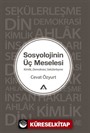 Sosyolojinin Üç Meselesi