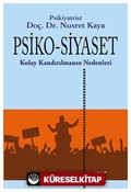 Psiko-Siyaset Kolay Kandırılmanın Nedenleri