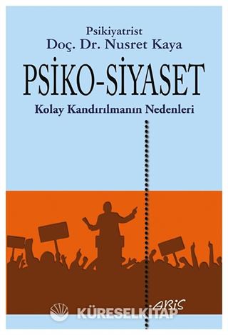 Psiko-Siyaset Kolay Kandırılmanın Nedenleri