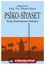 Psiko-Siyaset Kolay Kandırılmanın Nedenleri