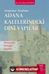 Adana Kaleleri̇ndeki̇ Di̇ni̇ Yapılar Manastırlar, Kiliseler, Şapeller