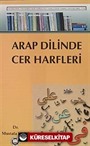 Arap Dilinde Cer Harfleri