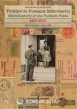Türkiye'de Postanın Mikrotarihi 1920-2015 Cilt I: 1920-1950