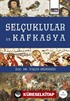 Selçuklular ve Kafkasya