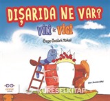 Dışarıda Ne Var? Vili ile Vigi