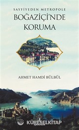 Sayfiyeden Metropole Boğaziçi'nde Koruma