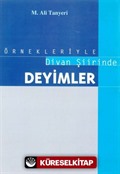 Örnekleriyle Divan Şiirinde Deyimler