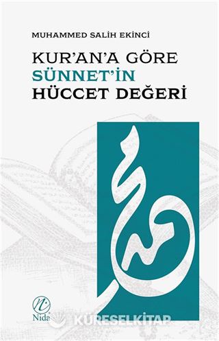 Kur'an'a Göre Sünnet'in Hüccet Değeri