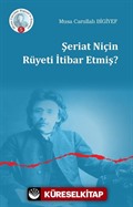 Şeriat Niçin Rüyeti İtibar Etmiş?