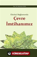 Ekoloji Bağlamında Çevre İmtihanımız