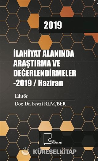 İlahiyat Alanında Araştırma ve Değerlendirmeler 2019 / Haziran