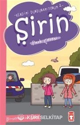 Şirin - Park Çetesi / Kendimi Durduramıyorum 2