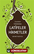 Geçmişten Günümüze Latifeler Hikmetler