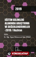 Eğitim Bilimleri Alanında Araştırma ve Değerlendirmeler - 2019 / Haziran